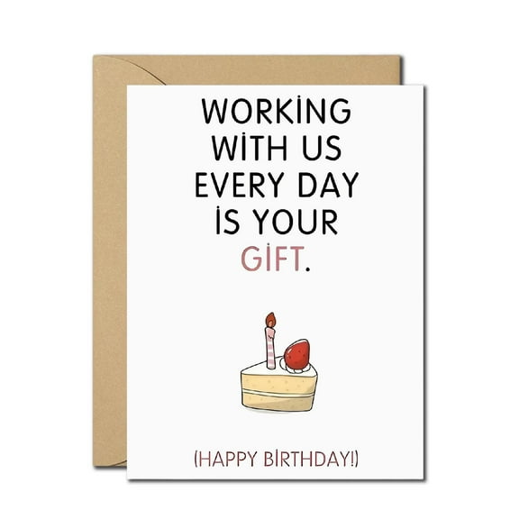 Funny Office Birthday Card  Working with Us Is Your Gift  Humorous Coworker Birthday Greeting Card  Sarcastic Card for Colleagues, Boss, Employees  Blank Inside with Envelope