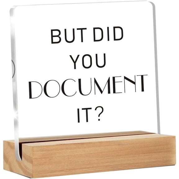 Funny Office Decor,Country Office Wood Box Sign Decor Desk Sign But Did You Document It Acrylic Block Sign Home Office Shelf Wall Decoration Sign(4 x 4 Inches)