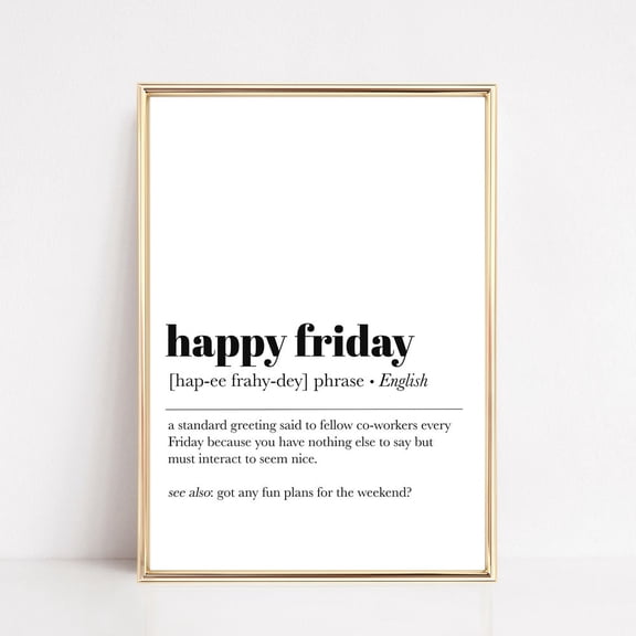 Funny Office Decor, Happy Friday Definition Print, Office Wall Art, Home Office Wall Decor, Wfh Art, Print Wall Art UNFRAMED PAPER POSTER, Home Decor, Vintage Gift, Living Room Dercor