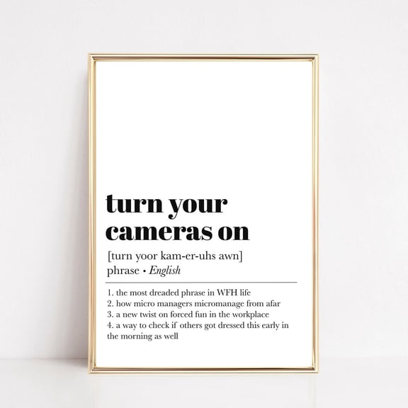 Funny Office Decor, Turn Your Camera On, Office Wall Art, Definition Print, Office Wall Decor, Print Wall Art UNFRAMED PAPER POSTER, Home Decor, Vintage Gift, Living Room Dercor