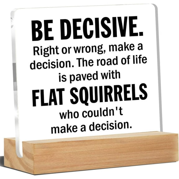 Funny Office Desk Decor, Office Signs Be Advised Right or Wrong Make a Decision Acrylic Desk Plaque Sign Home Office Decoration 4x4 Inch