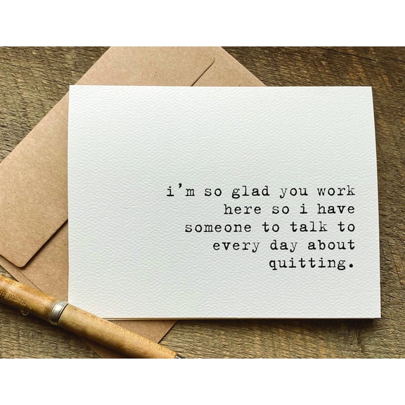 Funny Office Greeting Card "I'm So Glad You Work Here" Quitting Humor Blank Inside, Envelope Included Perfect for Colleague or Coworker Appreciation