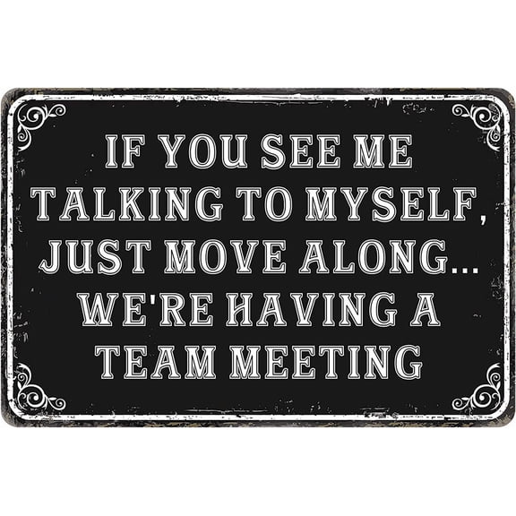 Funny Office Metal Signs Humor Office Cubicle DecorIf You See Me Talking To Myself We'Re Having A Team Meeting Cubical Accessories Women Gift Office Wall Decorations Tin Sign 12" X 8"