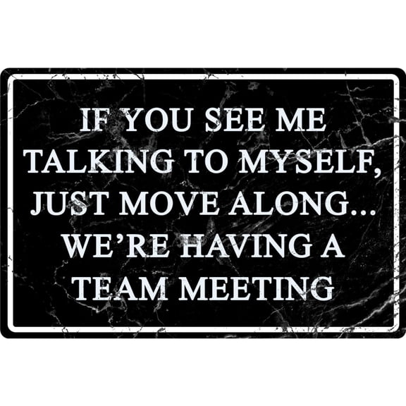 Funny Office Metal Tin Sign "If You See Me Talking To Myself" 8x12 Inch, Humorous Wall Art for Cubicle, Home Office Decor, Stress Relief Team Meeting Sign, Creative Gift Idea