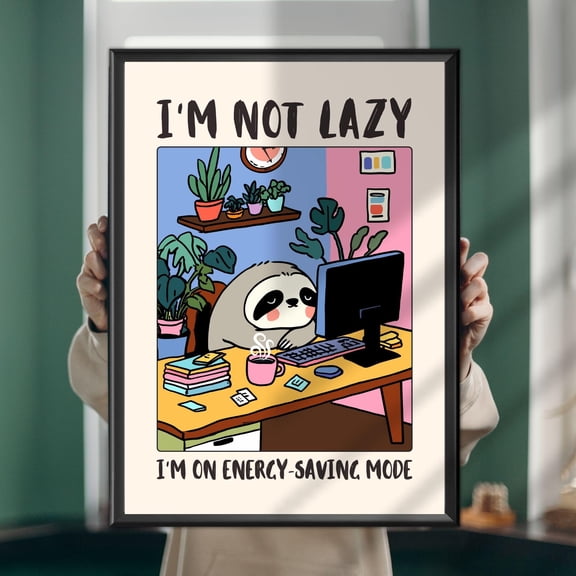 Funny Office Print, Sloth Work From Home Poster, Lazy Quote Wall Decor, Coworker Gift, Poster Only