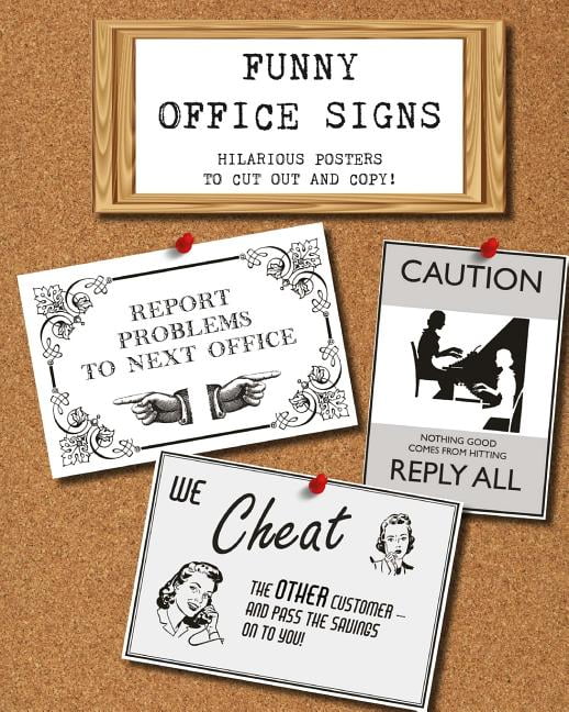 Funny Office Signs: hilarious posters to cut out and copy!, (Paperback ...