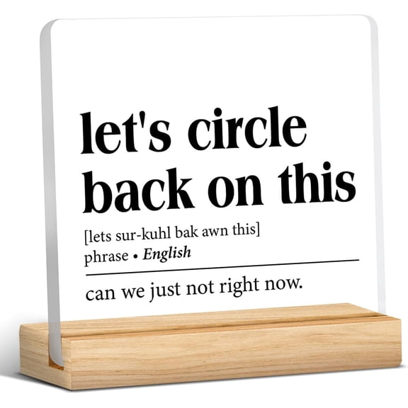 Funny Office Signs Let's Circle Back on This Definition Clear Desk Decorative Sign Office Acrylic Sign with Wooden Stand Office Desk Decor 4x4 Inch