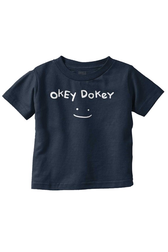 Funny Okey Dokey Happy Face Joke Toddler Boy Girl T Shirt Infant Toddler Brisco Brands 18M