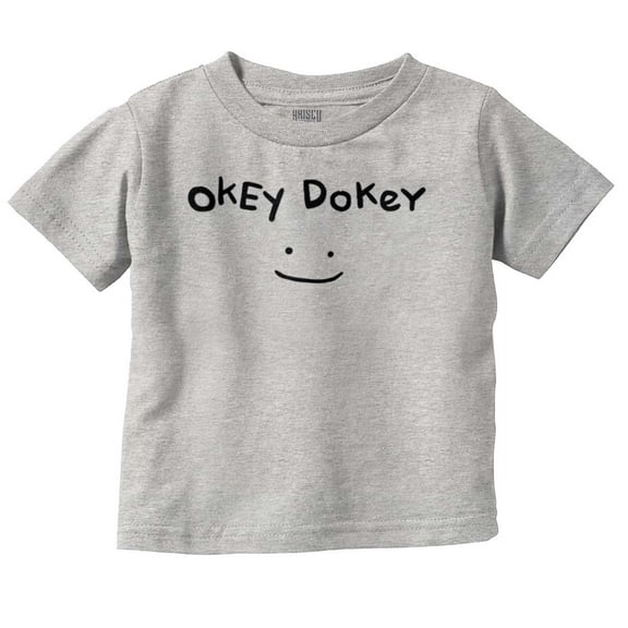Funny Okey Dokey Happy Face Joke Toddler Boy Girl T Shirt Infant Toddler Brisco Brands 5T