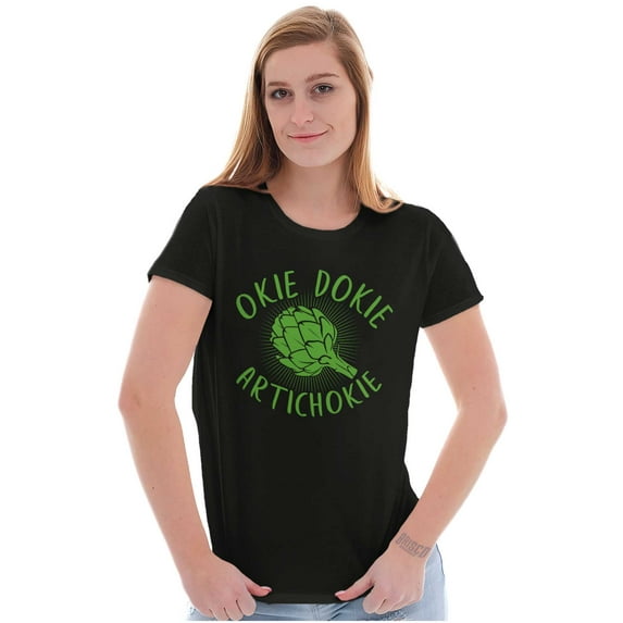 Funny Okie Dokie Artichokie Joke Womens Slim Fit Graphic Tee Brisco Brands M