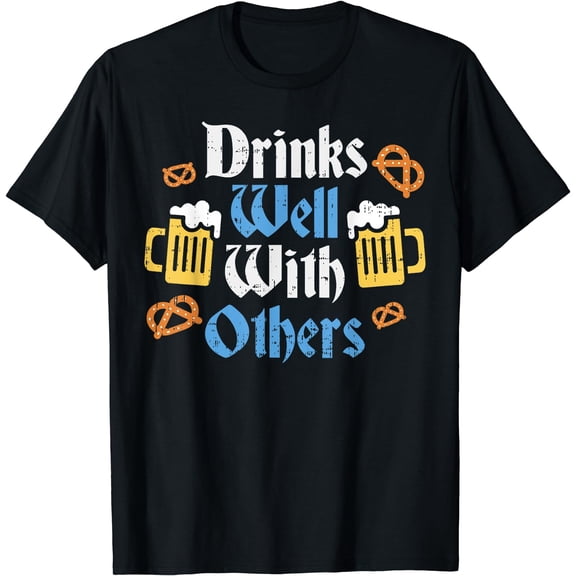 Funny Oktoberfest Shirt Drinks Well With Others Gift T-Shirt Black Large