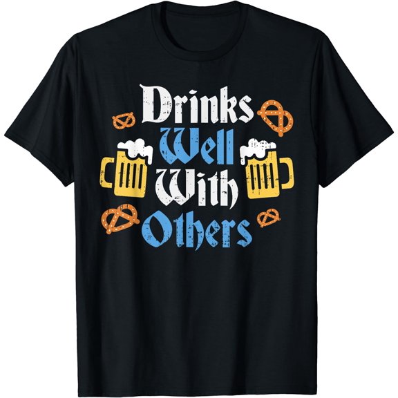 Funny Oktoberfest Shirt Drinks Well With Others Gift T-Shirt