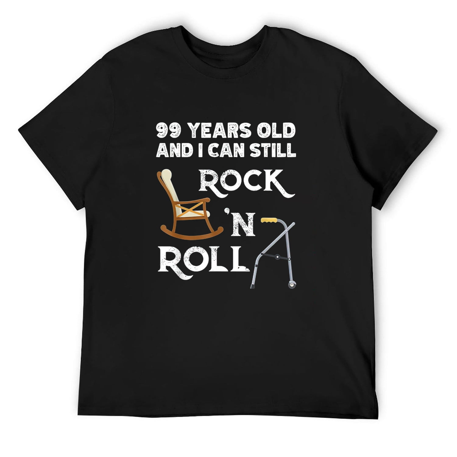 Funny Old People Still Rock and Roll Gag 99 Years Old Birthd T-Shirt Black Small