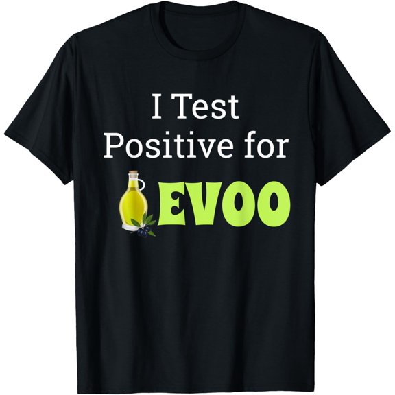 Funny Olive Oil Shirt EVOO Gift Men Women T-Shirt