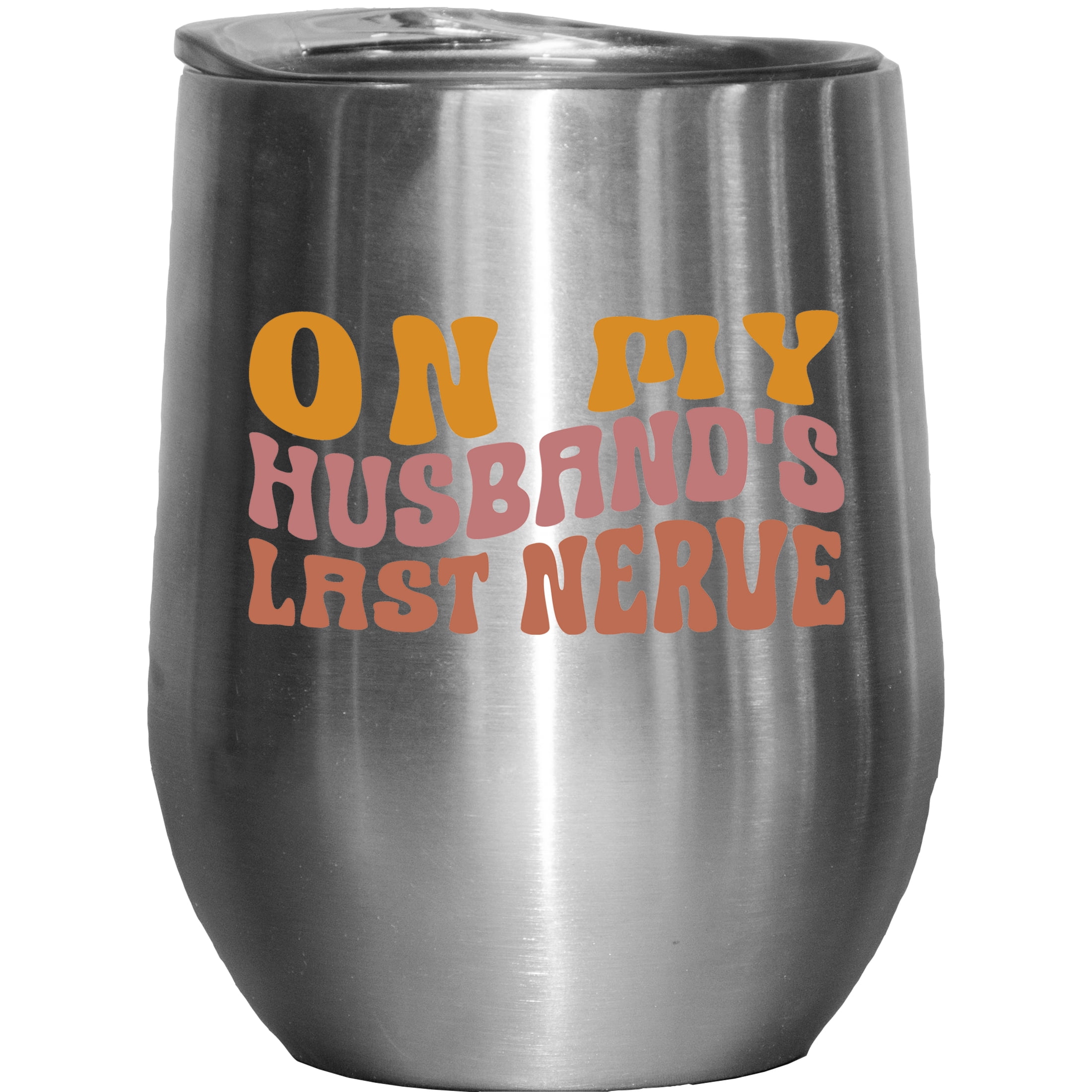 Funny On My Husband's Last Nerve Quote for Wife or Spouse, Groovy Retro ...