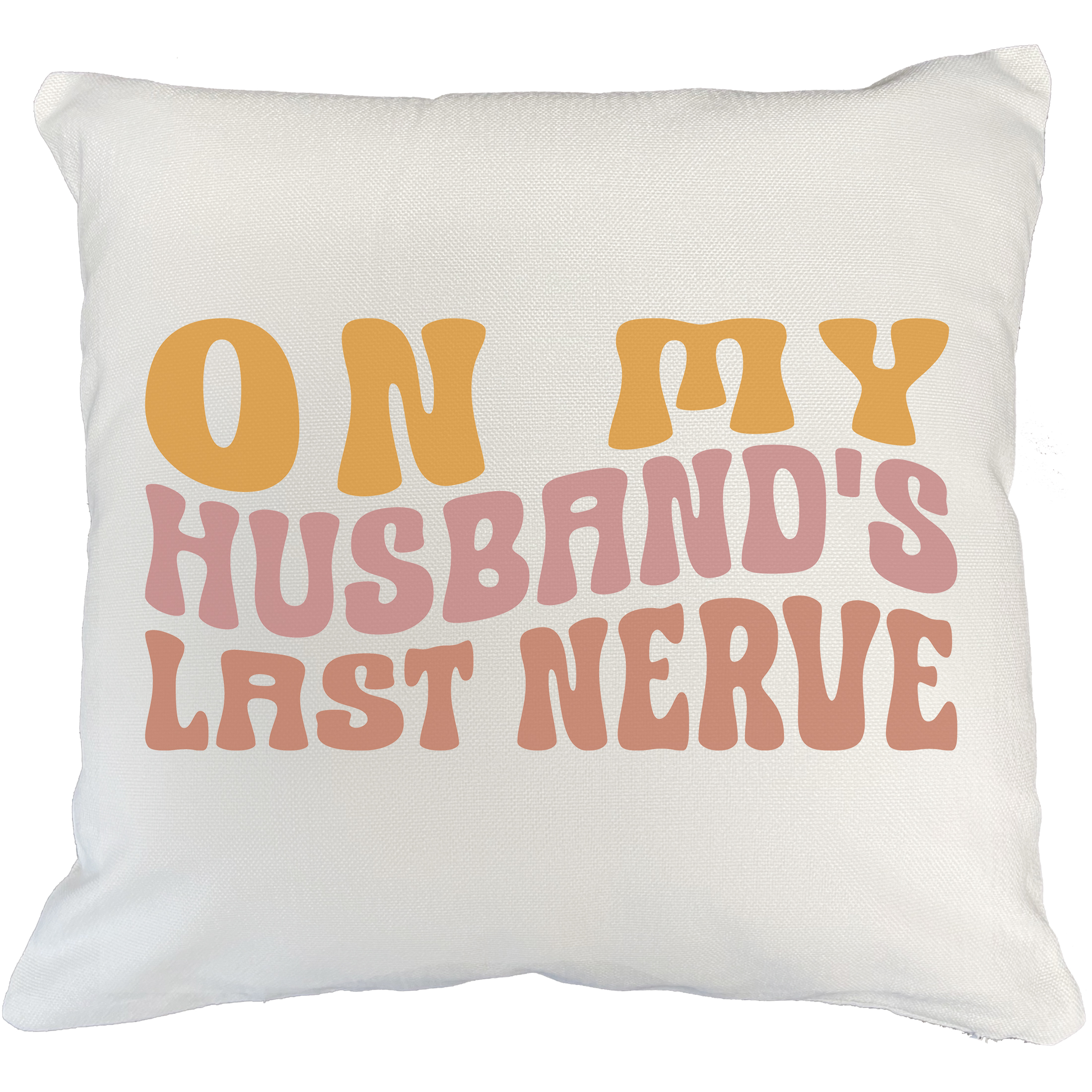 Funny On My Husband's Last Nerve Quote for Wife or Spouse, Groovy Retro ...