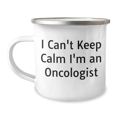 thumbnail image 1 of Funny Oncologist Gifts - I Can't Keep Calm I'm An Oncologist Camping Mug, Gifts from Family to Oncologist, Mother's Day Unique Gifts, 1 of 4