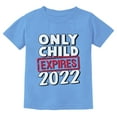 thumbnail image 1 of Funny Only Child Expires 2022 Brother Sister Siblings Youth Kids T-Shirt Small California Blue, 1 of 6