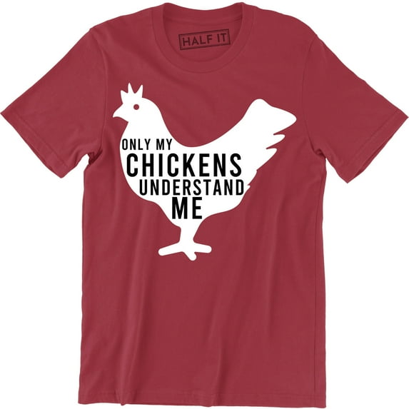 Funny Only My Chickens Understand Me - Animal Lovers Men's Gift T-Shirt