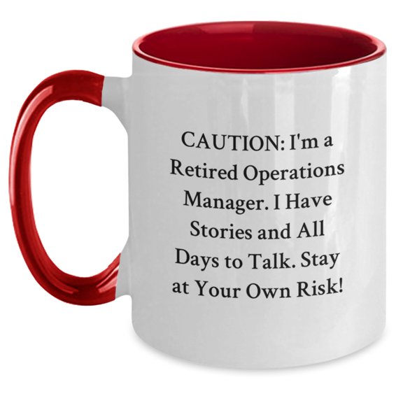 Funny Operations Manager Gifts, Two Tone Coffee Mug, Caution - I'm A Retired Operations Manager, Christmas Unique Ideas
