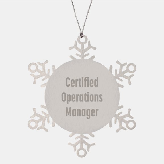 Funny Operations Manager Gifts from Friends for Christmas - Snowflake Ornament, Certified Operations Manager Quote