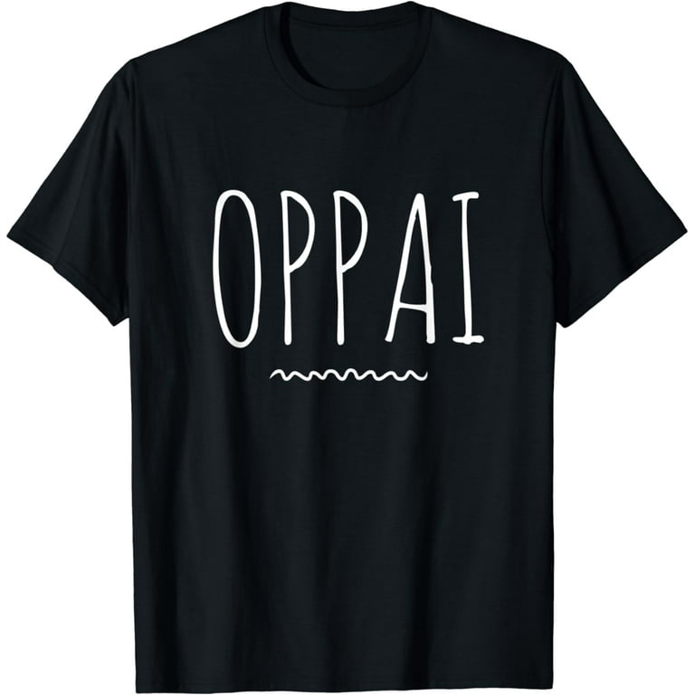 Oppai Japanese Anime Manga T-Shirt Oppai Japanese Anime Manga T-Shirt