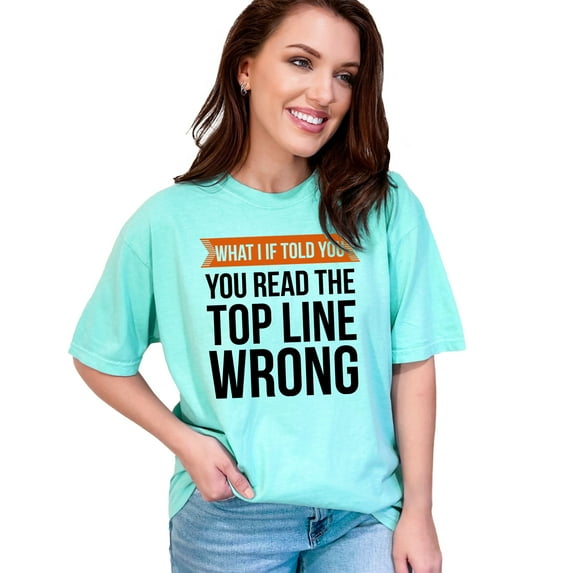 Funny Optical Illusion Message, Chalky Mint Comfort Colors T-Shirt, Medium