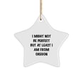 thumbnail image 1 of Funny Oregon Gifts for Friends from the Beaver State, 'I Might Not Be Perfect But At Least I Am From Oregon' Star Ornament, Christmas Unique Presents from Oregon for Men, Women, Family, 1 of 4