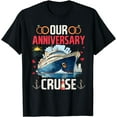 thumbnail image 1 of Funny Our Anniversary Cruise Couple Husband Wife Summer Trip T-Shirt mens t shirt，black，women，funny，misfits，men，journey，t-shirt, 1 of 4