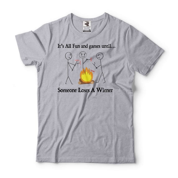 Funny Outdoor Shirt It's All Fun And Games Until Someone Loses A Weiner T-Shirt BBQ Shirts (Large Grey)
