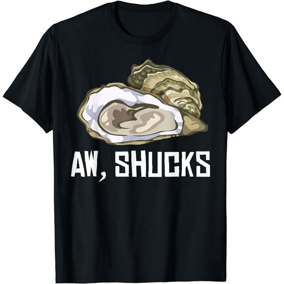 Funny Oyster Gift Cool Aw Shucks Shell Shucking Food Pun T-Shirt