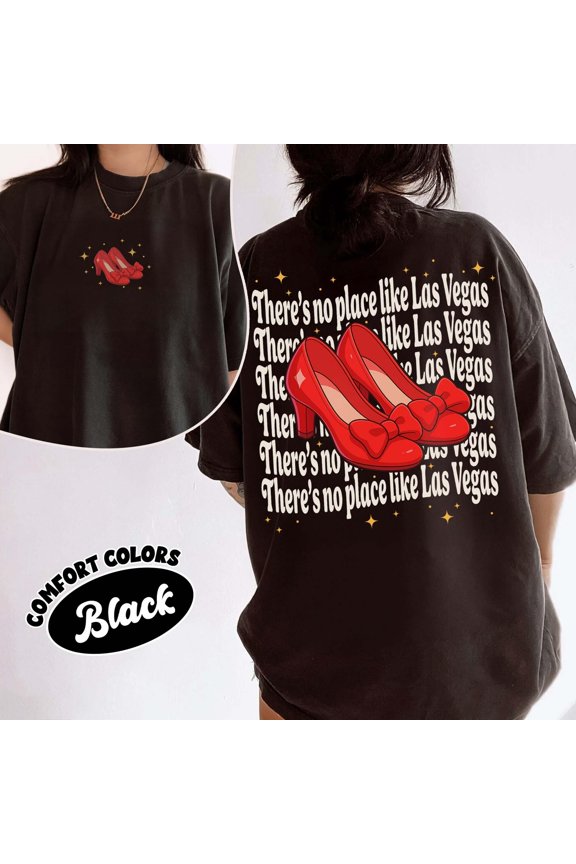 Funny Oz There 39 s No Place Like Las Vegas Shirt Red Slippers Classic Literature Tee Thea