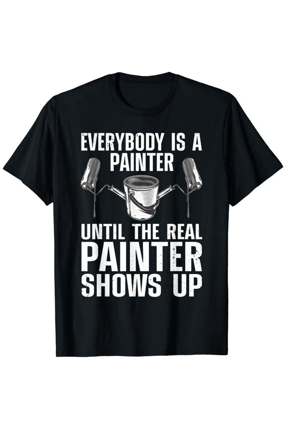 Funny Painter For Men Women Painting Construction Painters T-Shirt