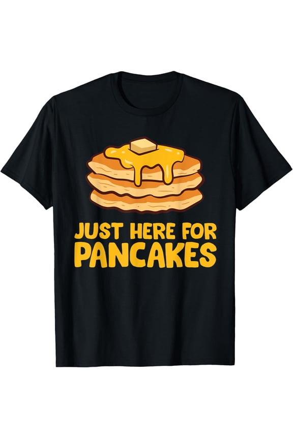 Funny Pancake Graphic Tee Retro Breakfast Foodie T-Shirt Cute Just Here For Pancakes Men Women Apparel