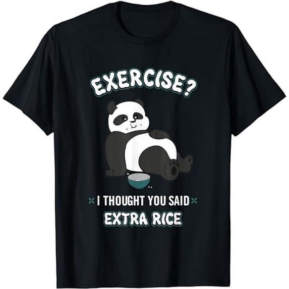Funny Panda Exercise I Thought You Said Extra Rice Pandas T-Shirt