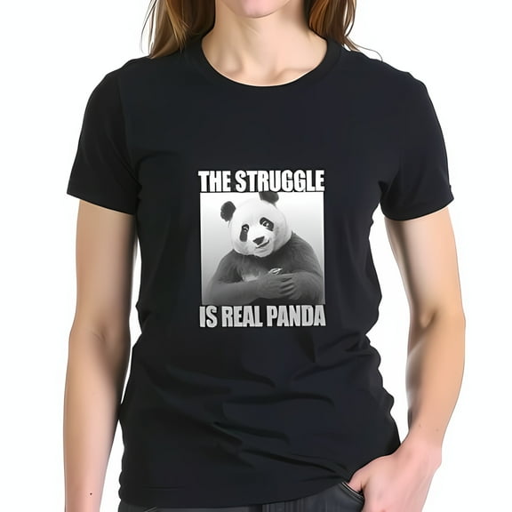 Funny Panda Graphic Cotton Short Sleeve T-Shirt - " THE STRUGGLE IS REAL PANDA " Casual Tee for Humor Lovers