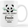 thumbnail image 1 of Funny Panda Mug Cup,Inspirational Quote Always Be Yourself Unless You Can Be Panda Then Always Be A Panda Ceramic Mug-11oz Coffee Milk Tea Mug Cup,Gifts For Pandas Lovers Girls Women Teen Girls, 1 of 5
