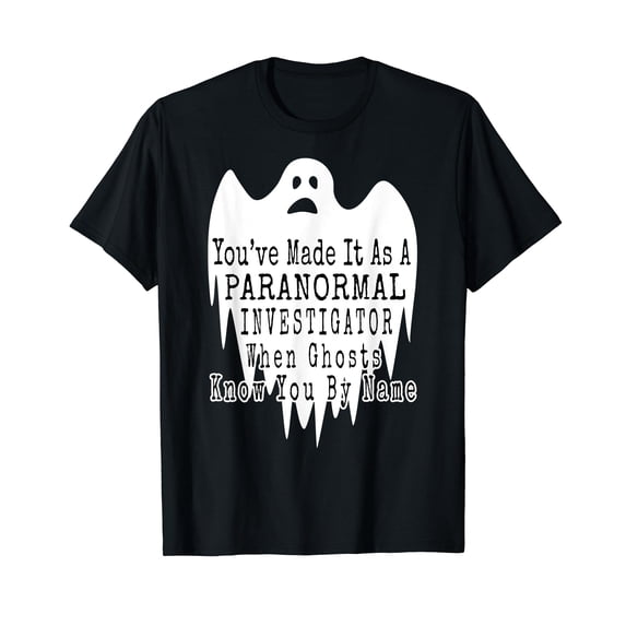 Funny Paranormal Investigator Ghost Hunter Enthusiast Gift T-Shirt