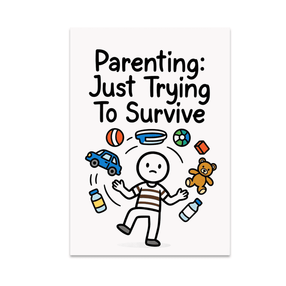 Funny Parenting Wall Art - Parenting Humor - 13x19 Poster Print