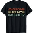 thumbnail image 1 of Funny Parents' Day Quote Awesome Like My Daughter Cool Dad T-ShirtMen and women, Black T-shirt, size: Extra large, 1 of 4