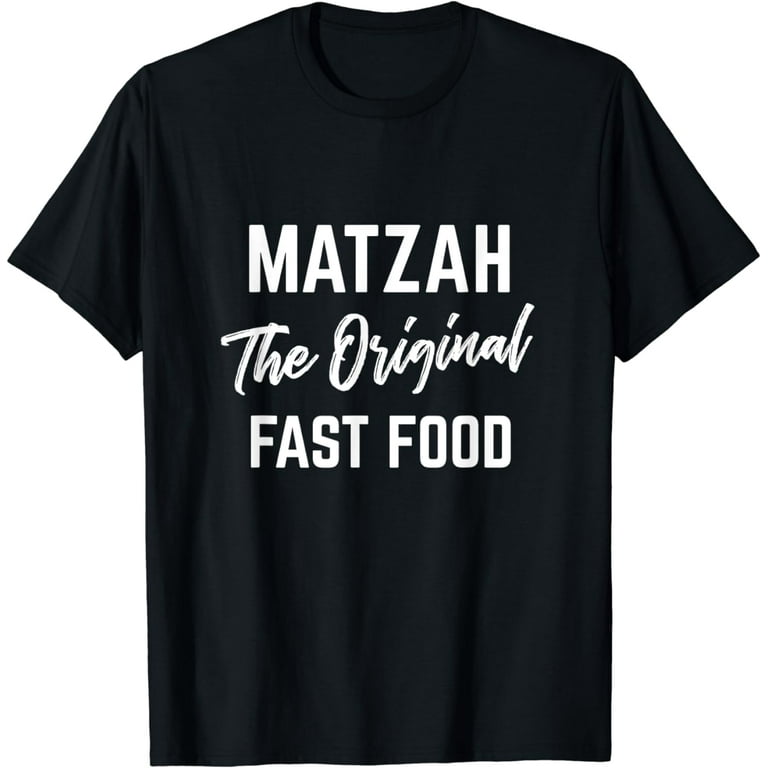 Funny Passover Shirt Matzah The Original Fast Food Funny Passover Shirt Matzah The Original Fast Food