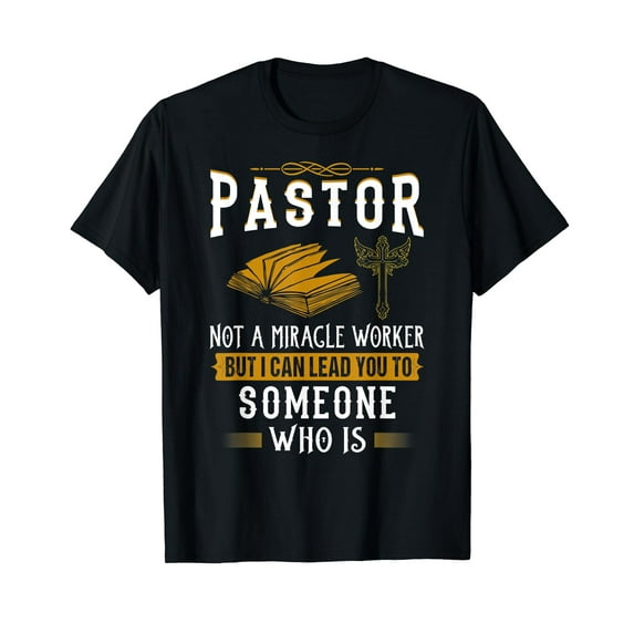 Funny Pastor Shirt Not A Miracle Worker - Pastor Gift T-Shirt
