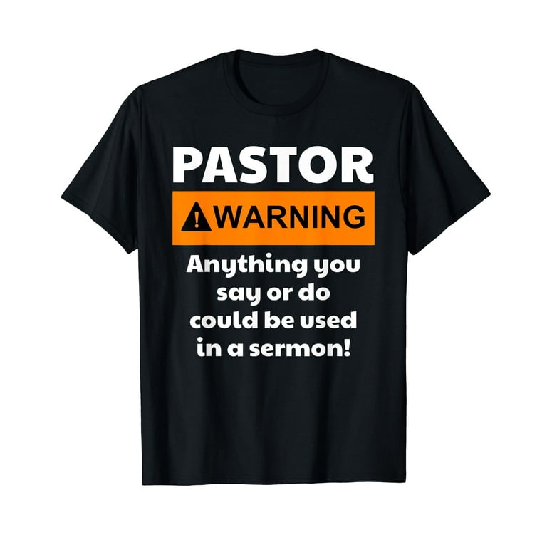 Funny Pastor Shirt - Warning I Might Put You In A Sermon Funny Pastor Shirt - Warning I Might Put You In A Sermon