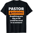 thumbnail image 1 of Funny Pastor Shirt - Warning I Might Put You In A Sermon T-Shirt, 1 of 3