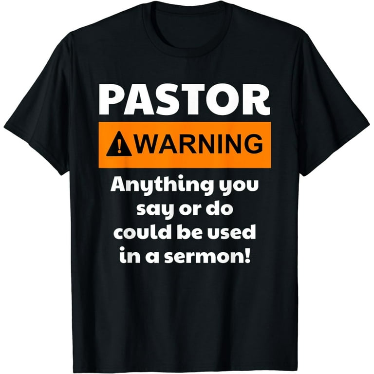 Funny Pastor Shirt - Warning I Might Put You In A Sermon Funny Pastor Shirt - Warning I Might Put You In A Sermon