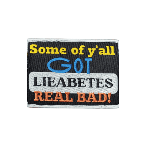 Funny Patch, 1-pc "Some of Y'all Got LIEABETES" Statement Patch, Size 4"*3.5", Applique for Clothing, Iron-On Patch for Jackets, Hats
