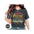 thumbnail image 1 of Funny Pawpaw T-Shirt - Professional Retirement Gift for Grandpa | Humorous Grandfather Tee for Family Fun, 1 of 10