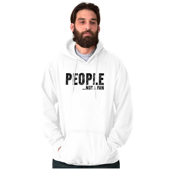 Funny People Not A Fan Sarcastic Joke Hoodie Sweatshirt Women Men Brisco Brands M