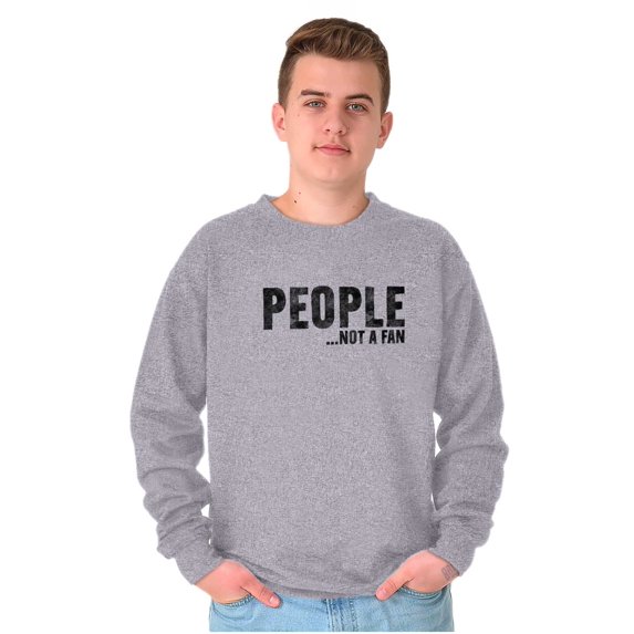 Funny People Not A Fan Sarcastic Joke Unisex Plus Fleece Graphic Sweatshirt Brisco Brands 3X