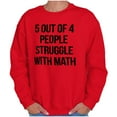 thumbnail image 1 of Funny People Struggle With Math Unisex Plus Fleece Graphic Sweatshirt Brisco Brands 3X, 1 of 5